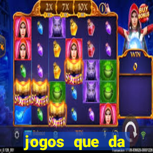 jogos que da dinheiro sem depositar