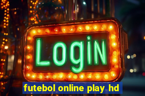 futebol online play hd