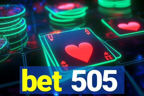 bet 505