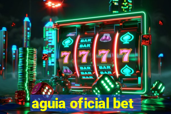 aguia oficial bet