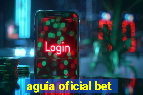 aguia oficial bet