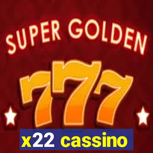 x22 cassino