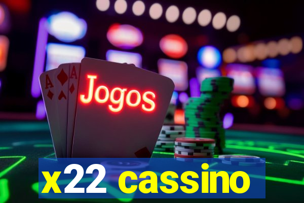 x22 cassino