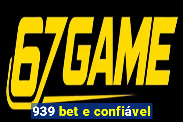 939 bet e confiável