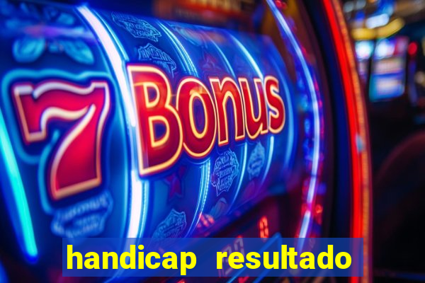 handicap resultado final 2