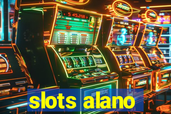 slots alano