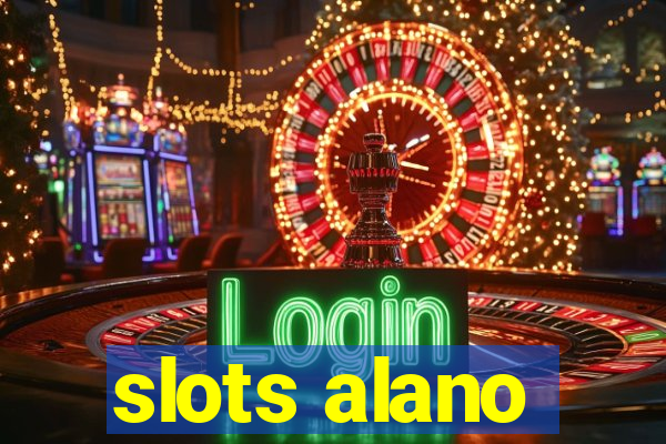 slots alano