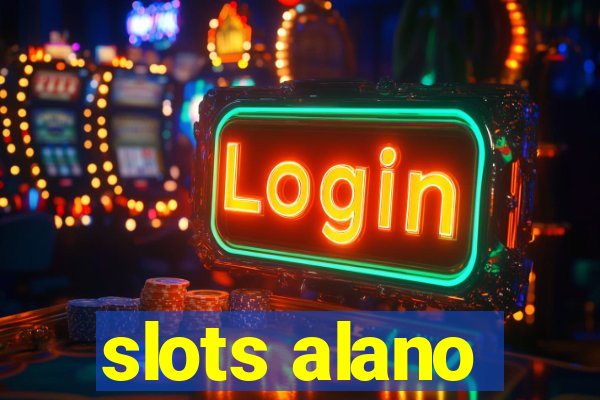 slots alano