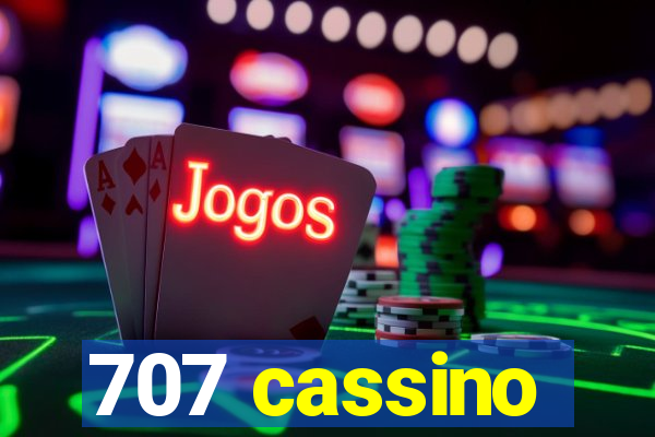 707 cassino