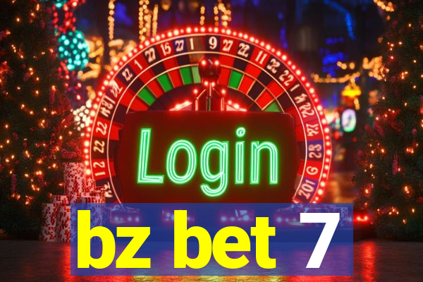 bz bet 7