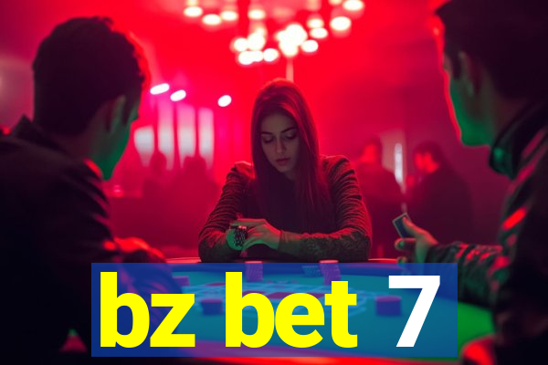 bz bet 7