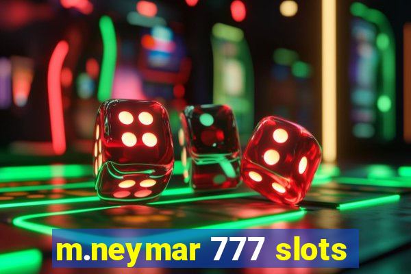 m.neymar 777 slots