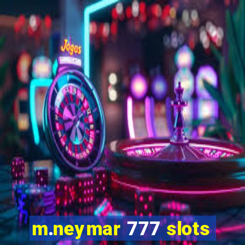 m.neymar 777 slots