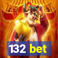 132 bet