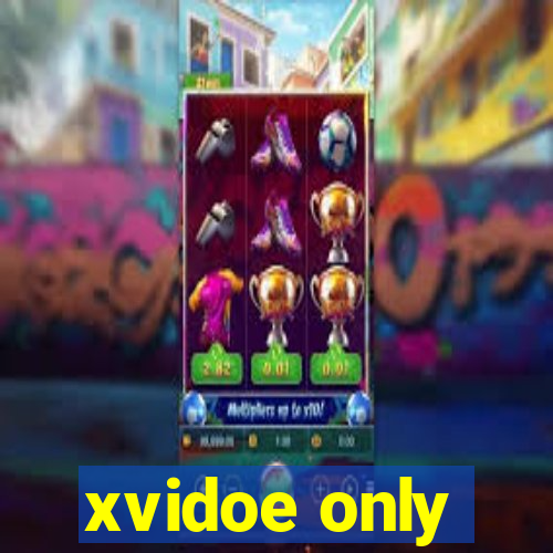 xvidoe only