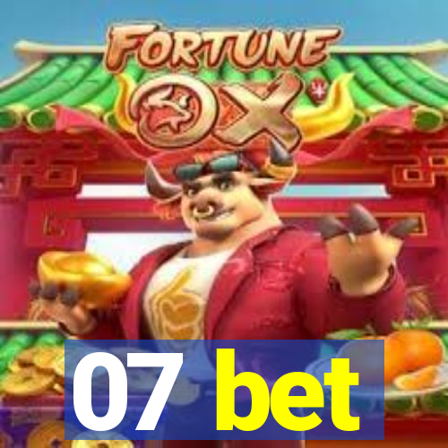 07 bet