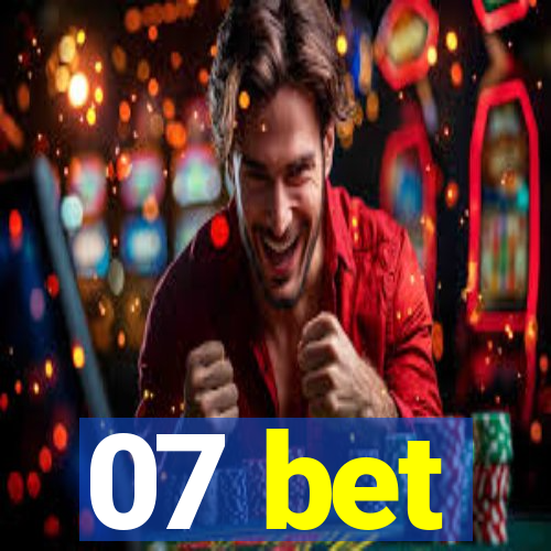 07 bet