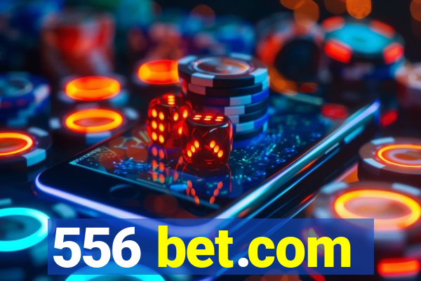 556 bet.com