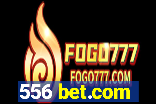 556 bet.com