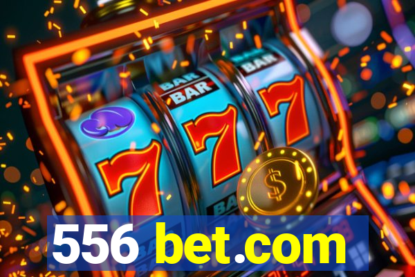 556 bet.com