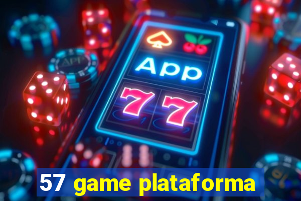 57 game plataforma