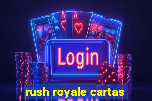 rush royale cartas