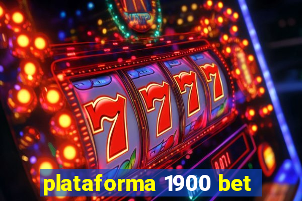 plataforma 1900 bet