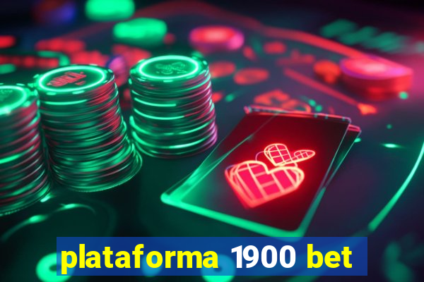 plataforma 1900 bet