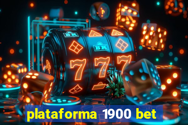 plataforma 1900 bet