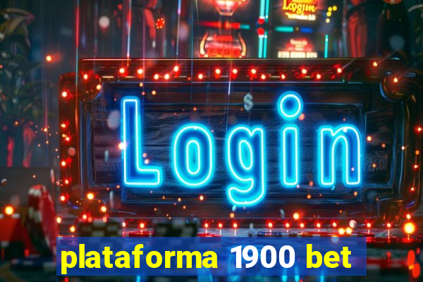 plataforma 1900 bet