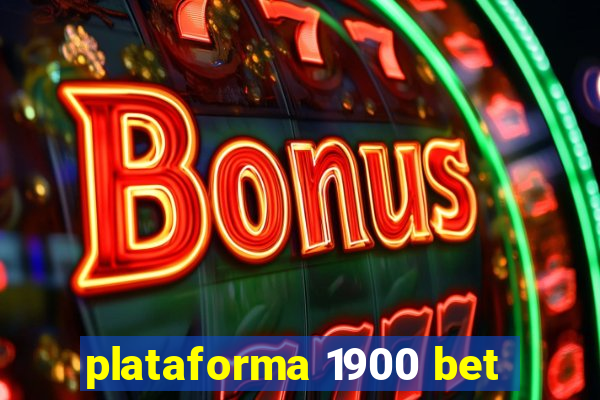 plataforma 1900 bet