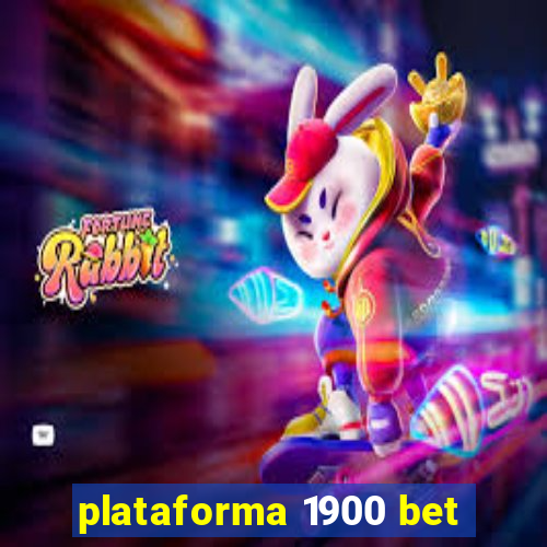 plataforma 1900 bet