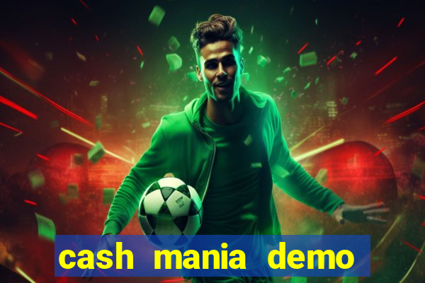 cash mania demo live bet