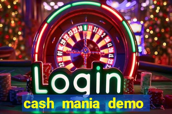 cash mania demo live bet