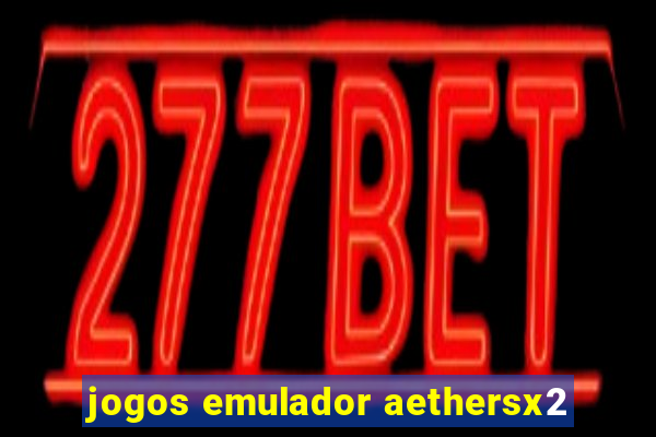 jogos emulador aethersx2