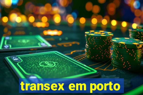 transex em porto