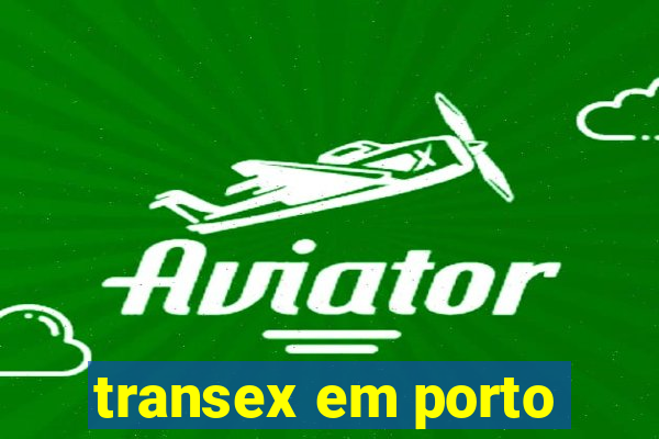 transex em porto