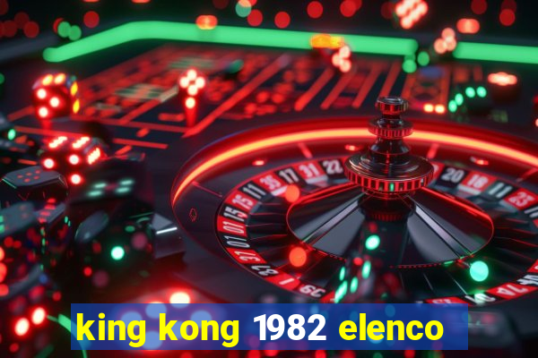 king kong 1982 elenco