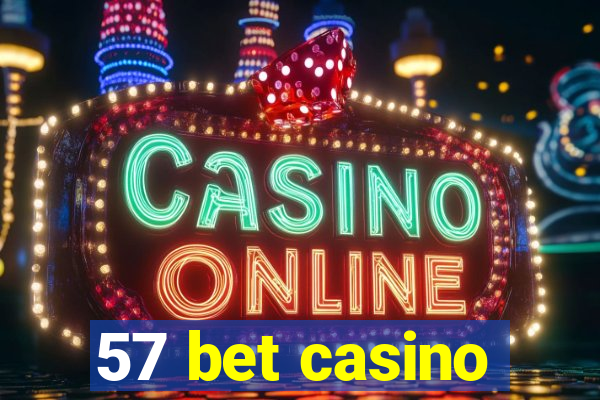 57 bet casino