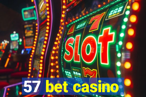 57 bet casino