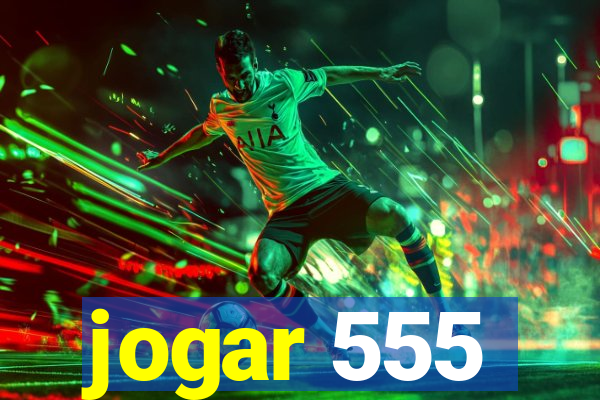 jogar 555