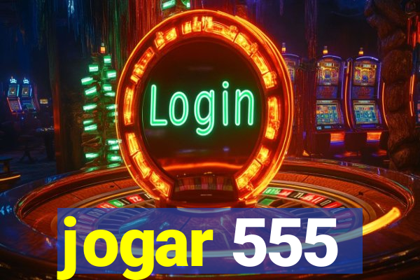 jogar 555