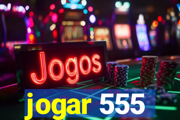 jogar 555