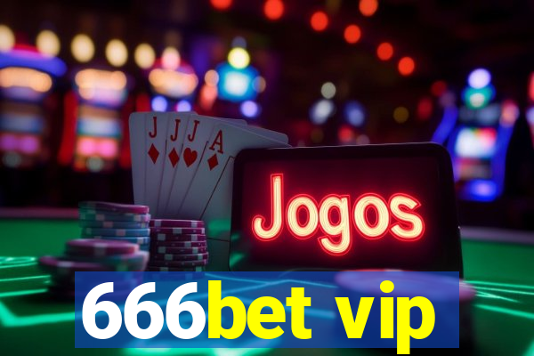 666bet vip