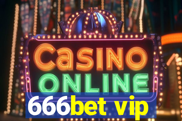 666bet vip