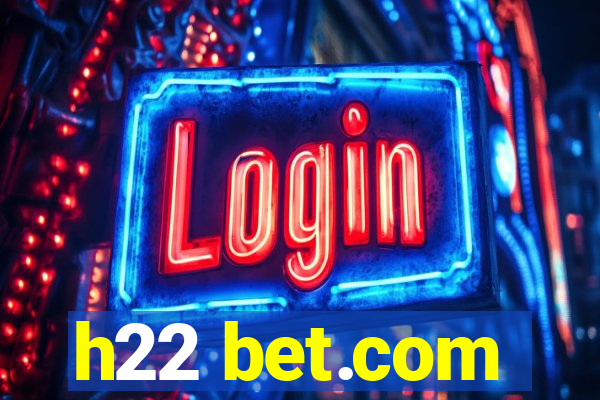 h22 bet.com