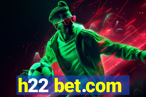 h22 bet.com