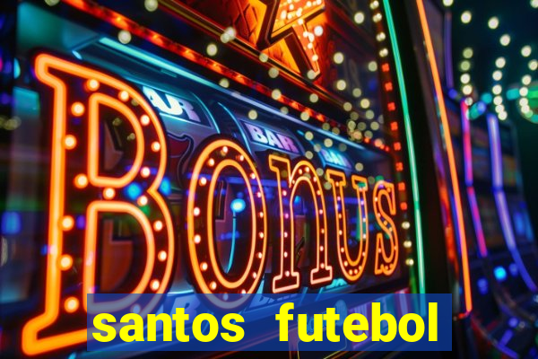 santos futebol clube peneiras