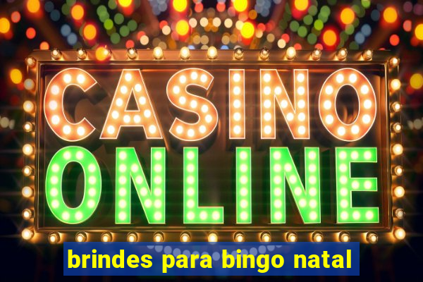 brindes para bingo natal