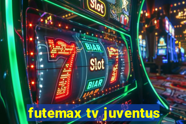 futemax tv juventus